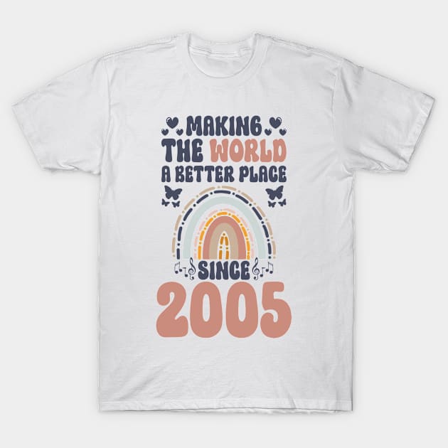 Birthday Making the world better place since 2005 T-Shirt by IngeniousMerch